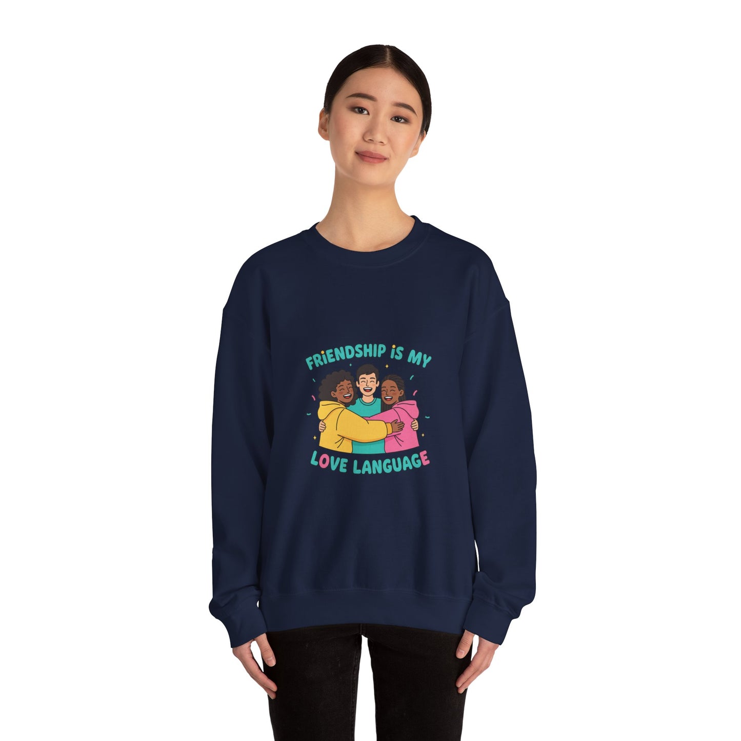Friendship Is My Love Language Sweatshirt | Platonic Love, BFF Crew