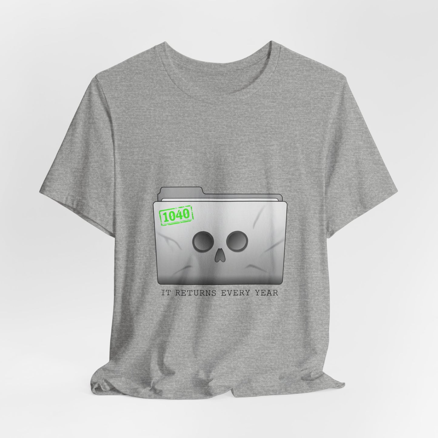 It Returns Every Year Tee | tax meme, IRS humor