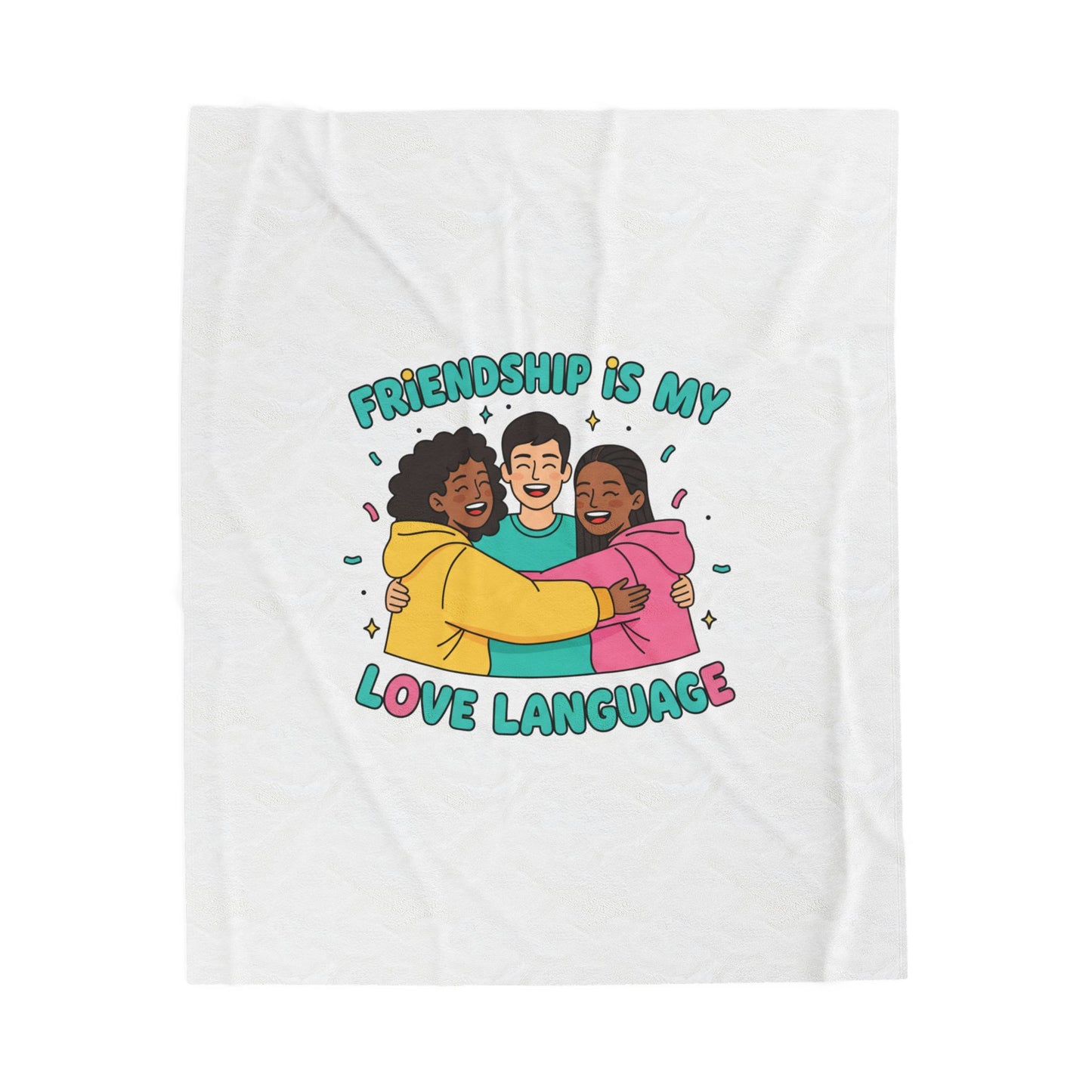 Friendship Is My Love Language Velveteen Plush Blanket | Platonic Love, Bestie Keepsake
