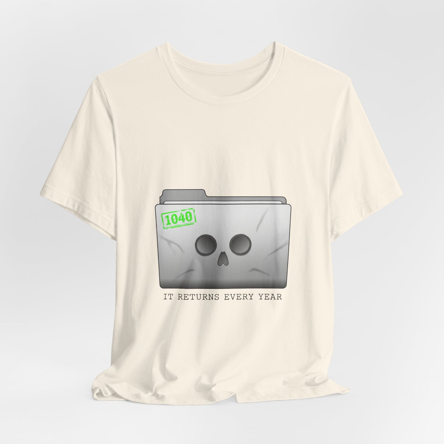 It Returns Every Year Tee | tax meme, IRS humor