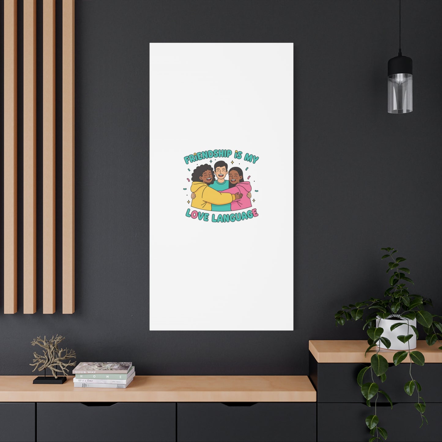 Friendship Is My Love Language Canvas | Platonic Love, Bestie Art
