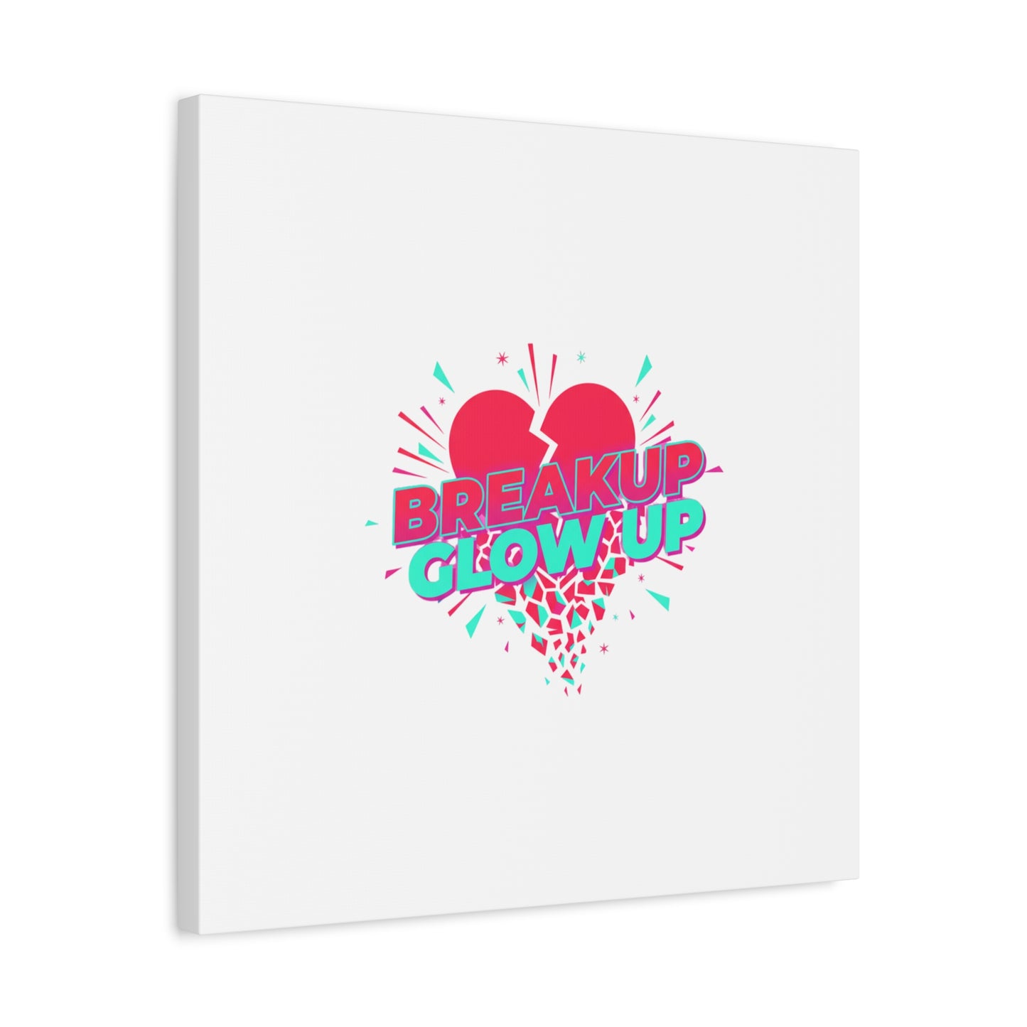 Breakup Glow Up Canvas, Matte Stretched Heart Graphic | self upgrade, single era