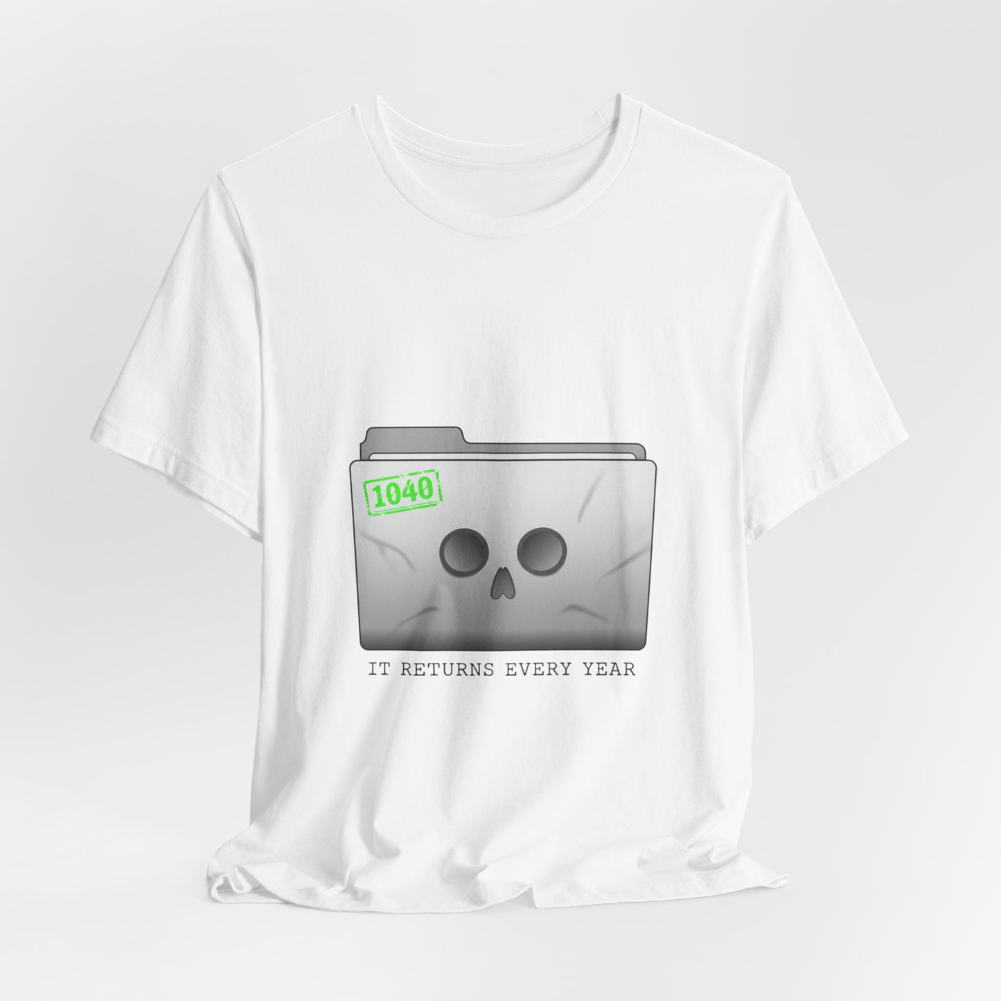 It Returns Every Year Tee | tax meme, IRS humor