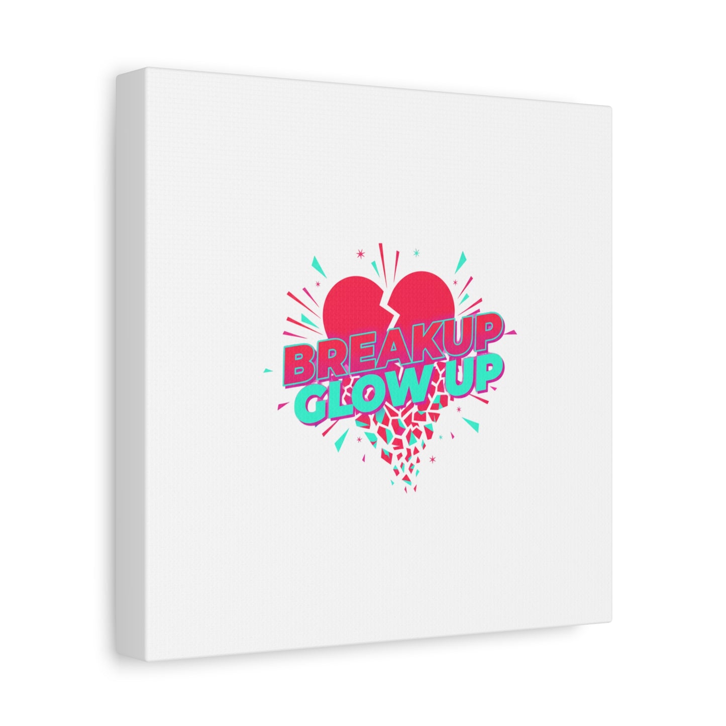 Breakup Glow Up Canvas, Matte Stretched Heart Graphic | self upgrade, single era