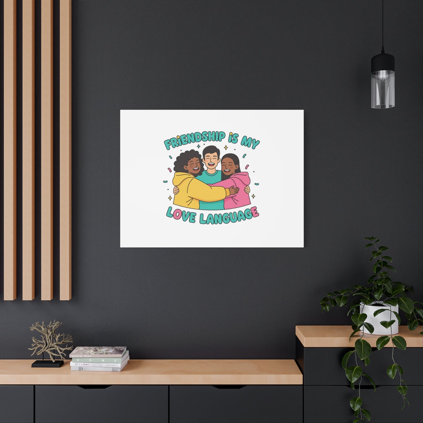 Friendship Is My Love Language Canvas | Platonic Love, Bestie Art