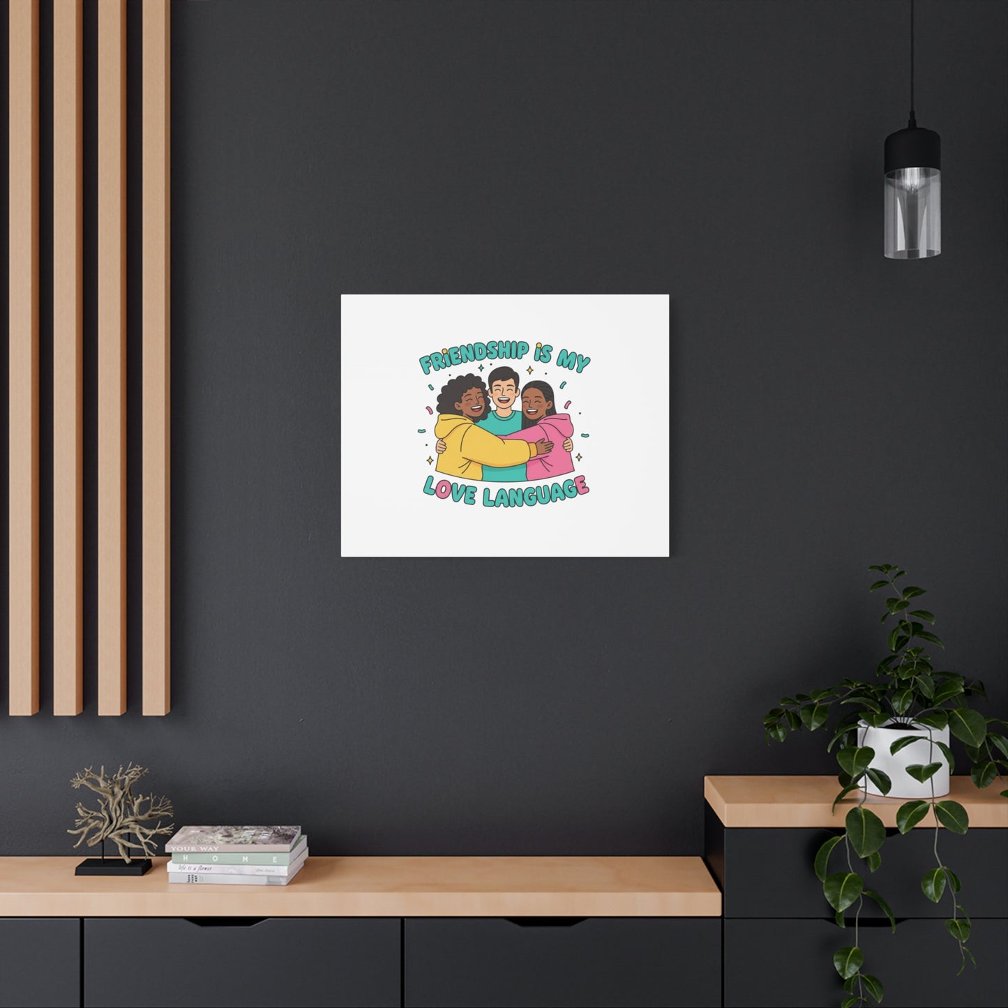 Friendship Is My Love Language Canvas | Platonic Love, Bestie Art