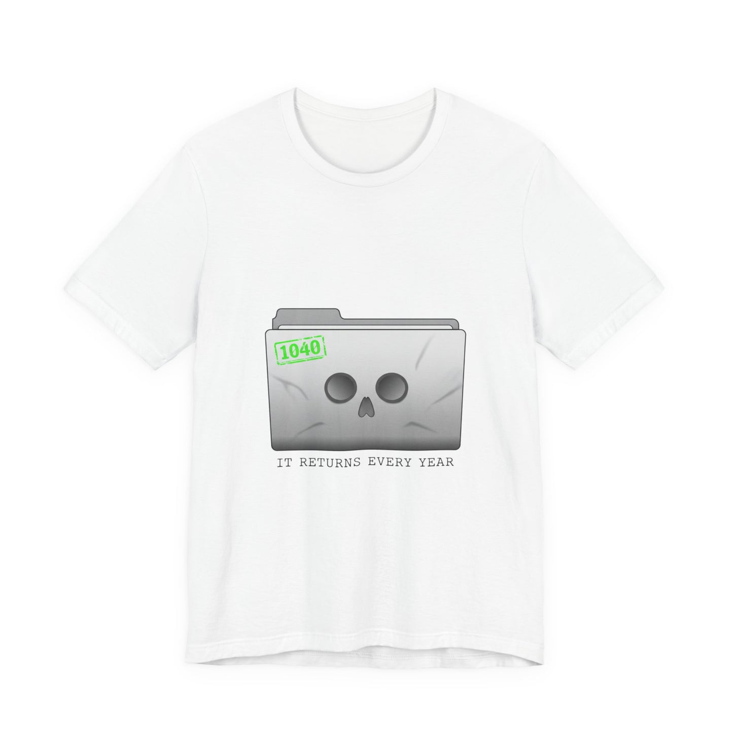 It Returns Every Year Tee | tax meme, IRS humor
