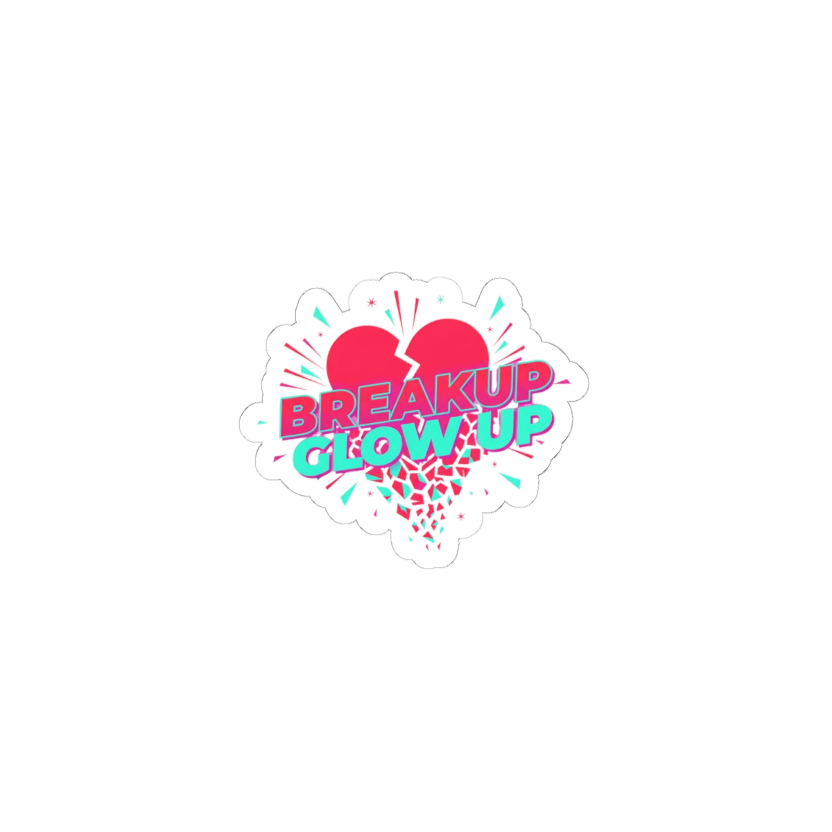 Breakup Glow Up Sticker | Self Upgrade, Recharging Single Era