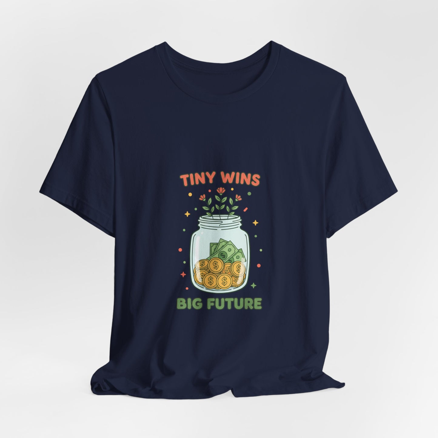 Tiny Wins Jar T-Shirt | budget life, small wins, frugal humor