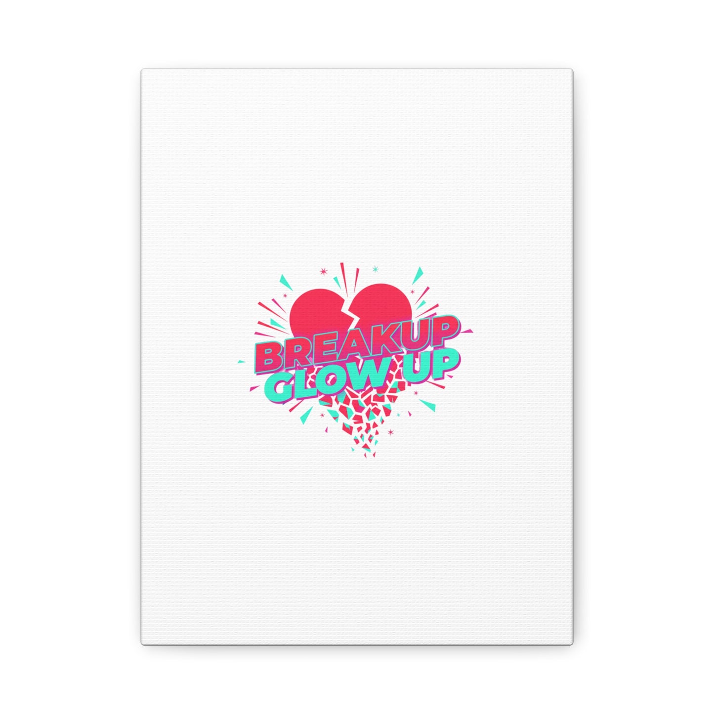 Breakup Glow Up Canvas, Matte Stretched Heart Graphic | self upgrade, single era