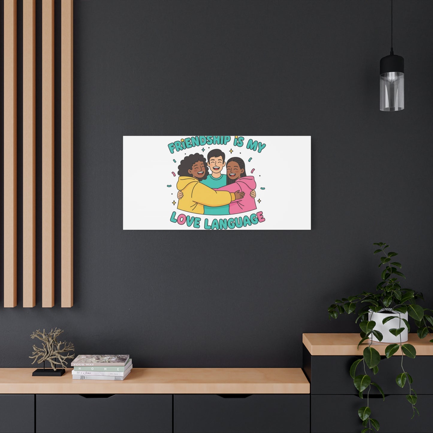 Friendship Is My Love Language Canvas | Platonic Love, Bestie Art