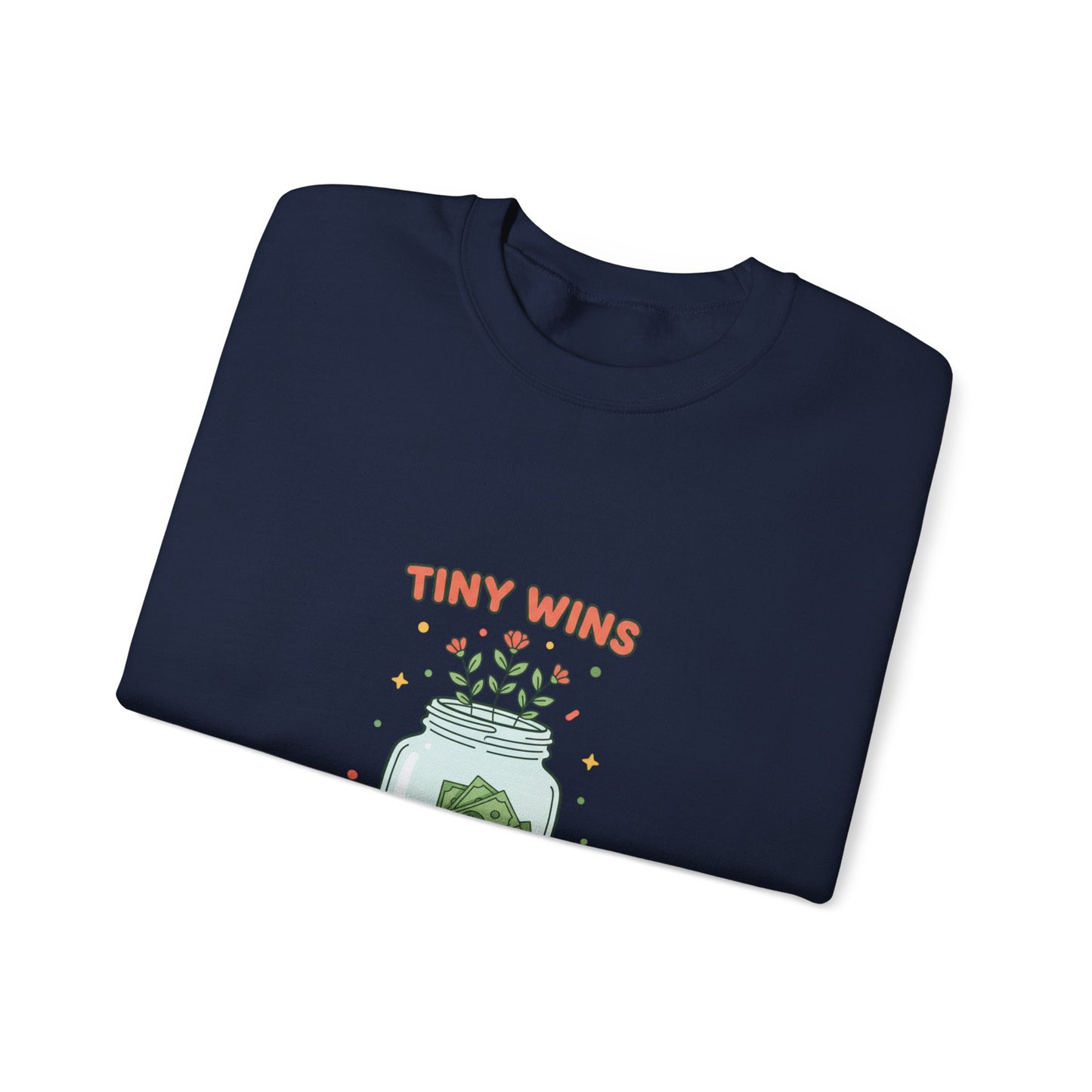 Tiny Wins Big Future Sweatshirt | budget life, small wins