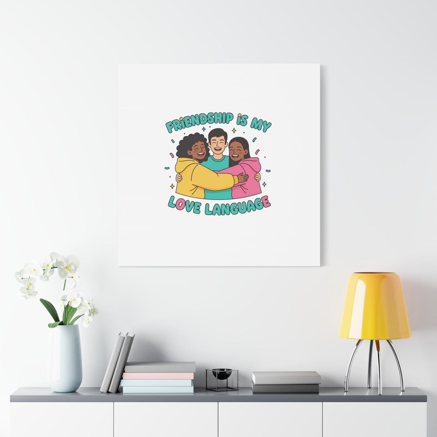 Friendship Is My Love Language Canvas | Platonic Love, Bestie Art