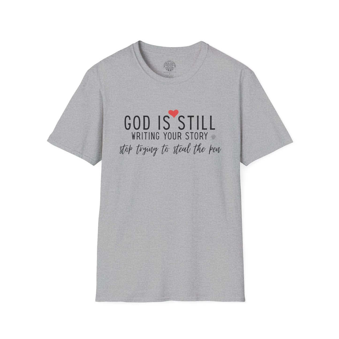 God Is Still Writing Your Story T-Shirt — Inspirational Christian Tee with Heart & Cross Back