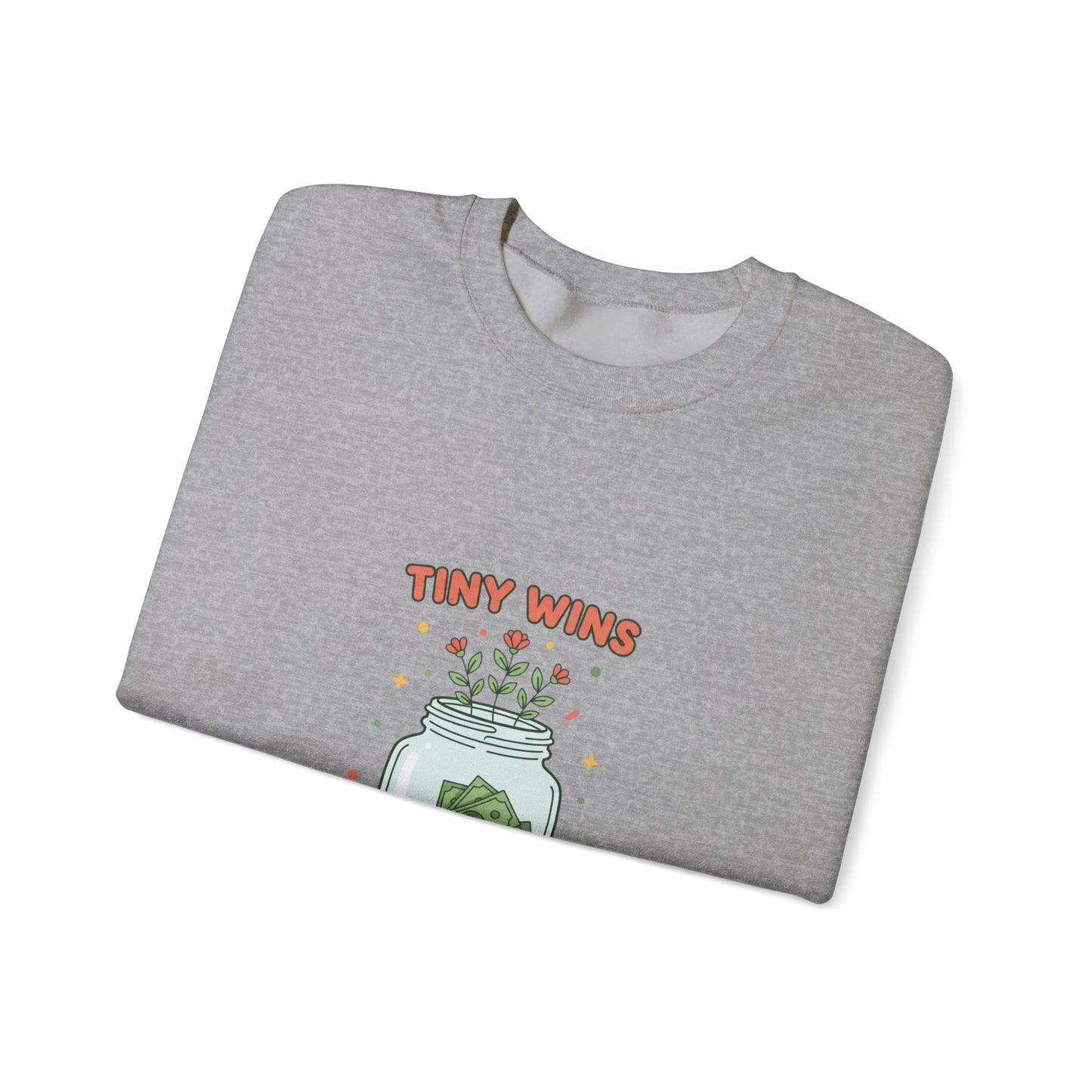 Tiny Wins Big Future Sweatshirt | budget life, small wins