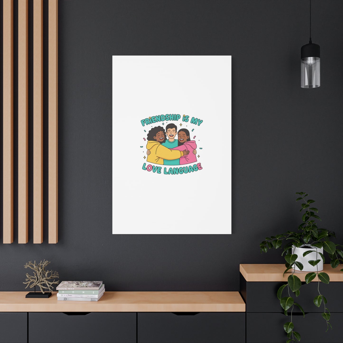Friendship Is My Love Language Canvas | Platonic Love, Bestie Art