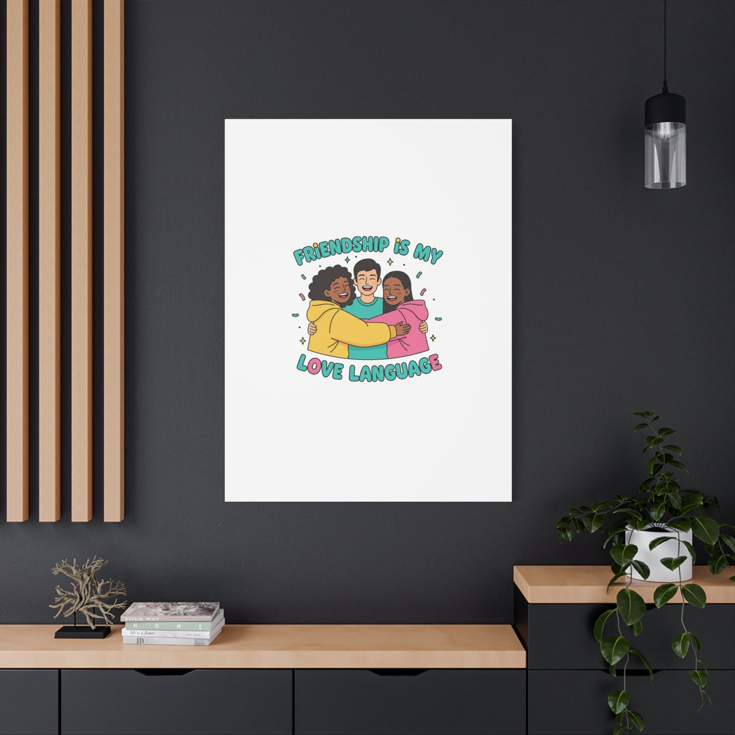 Friendship Is My Love Language Canvas | Platonic Love, Bestie Art
