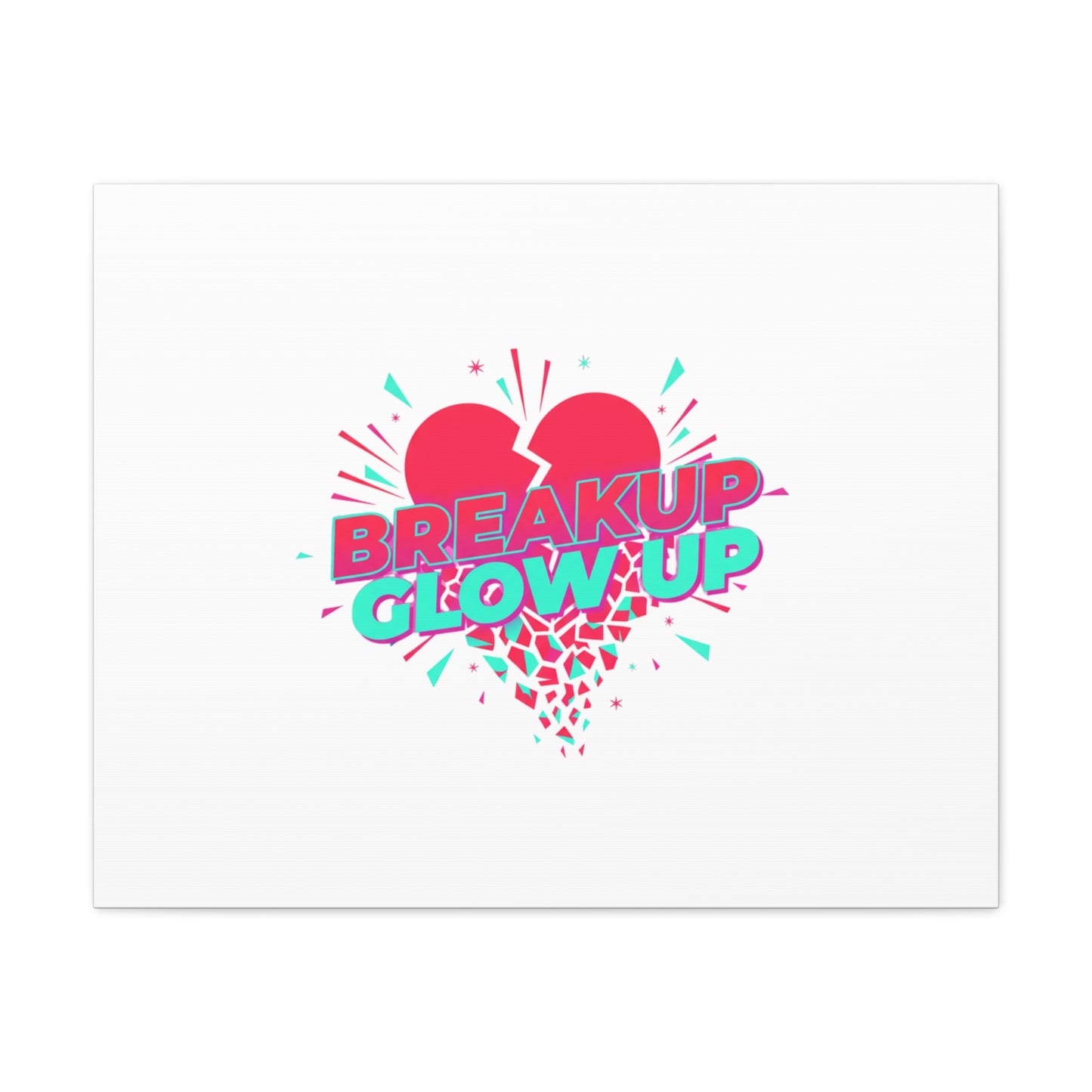 Breakup Glow Up Canvas, Matte Stretched Heart Graphic | self upgrade, single era