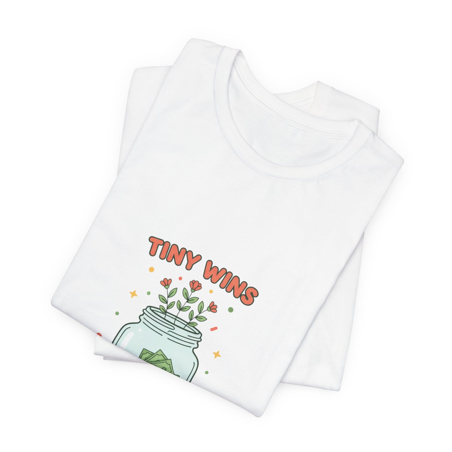 Tiny Wins Jar T-Shirt | budget life, small wins, frugal humor