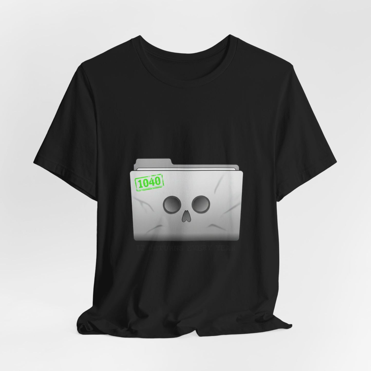 It Returns Every Year Tee | tax meme, IRS humor