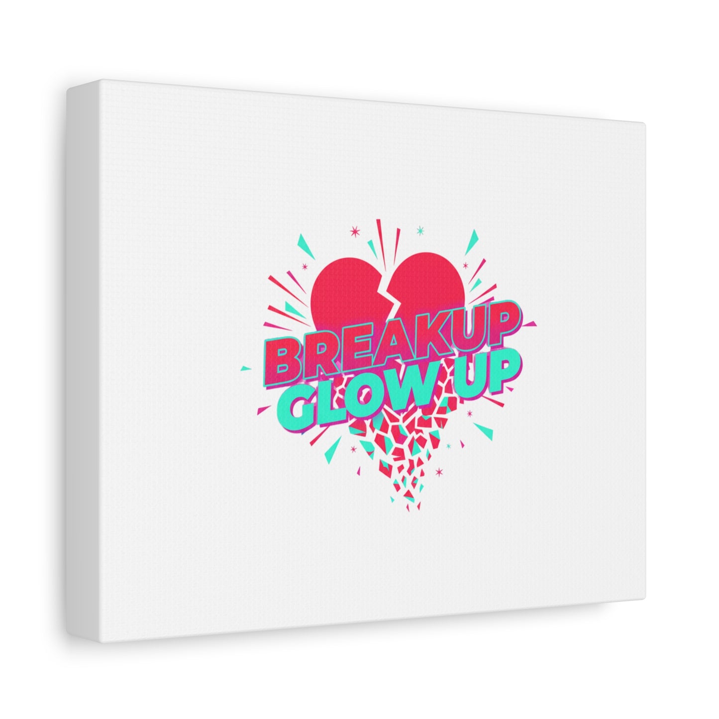 Breakup Glow Up Canvas, Matte Stretched Heart Graphic | self upgrade, single era