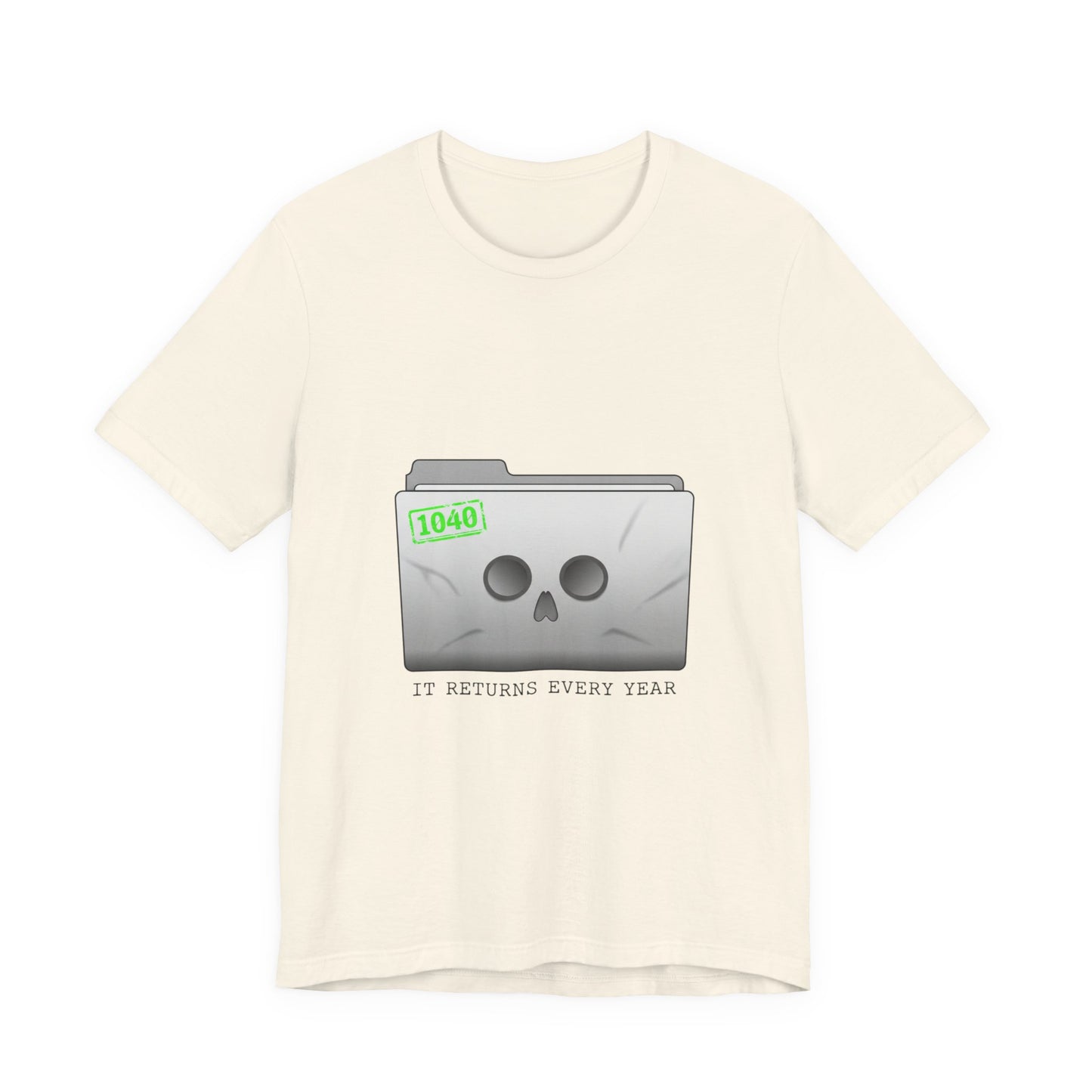 It Returns Every Year Tee | tax meme, IRS humor