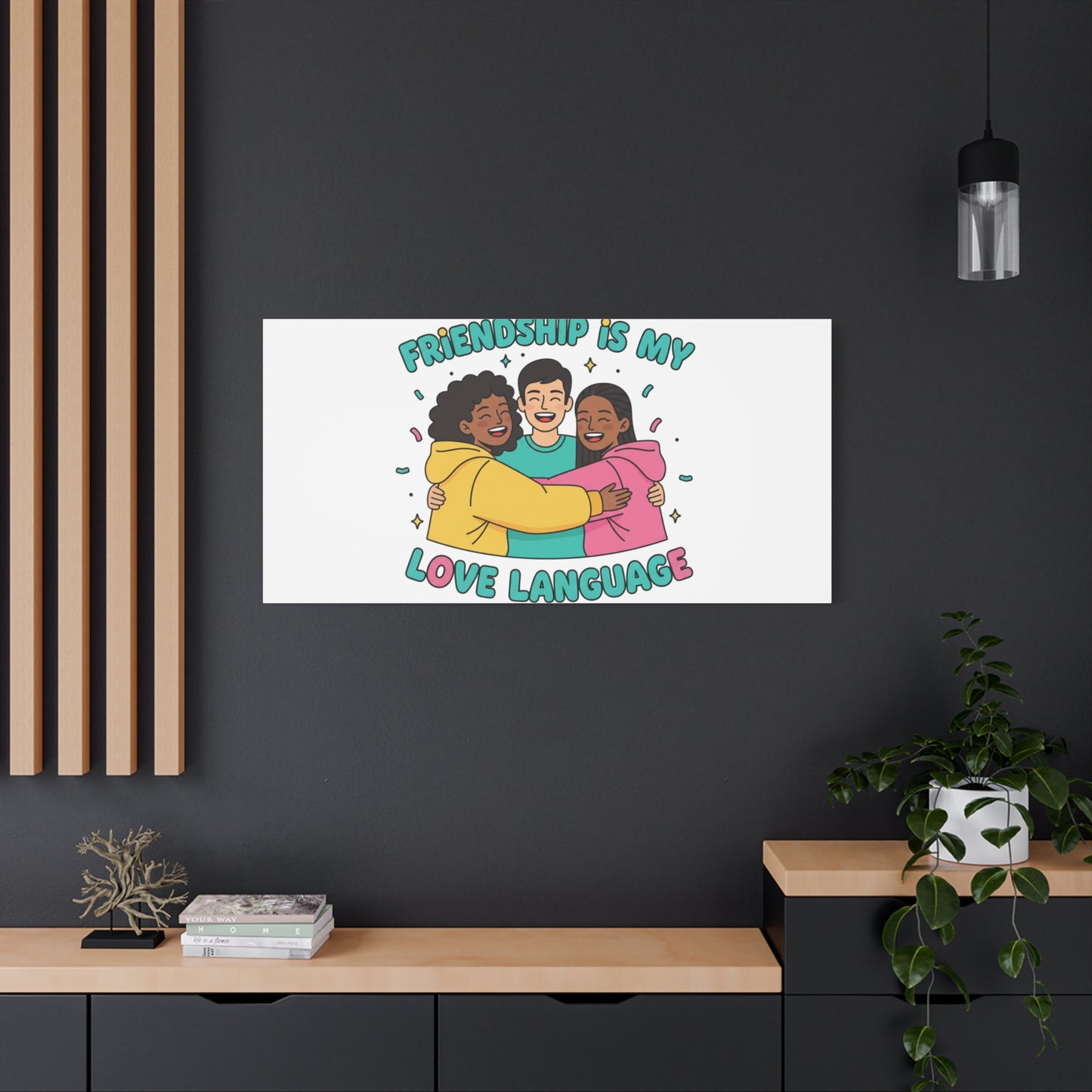 Friendship Is My Love Language Canvas | Platonic Love, Bestie Art