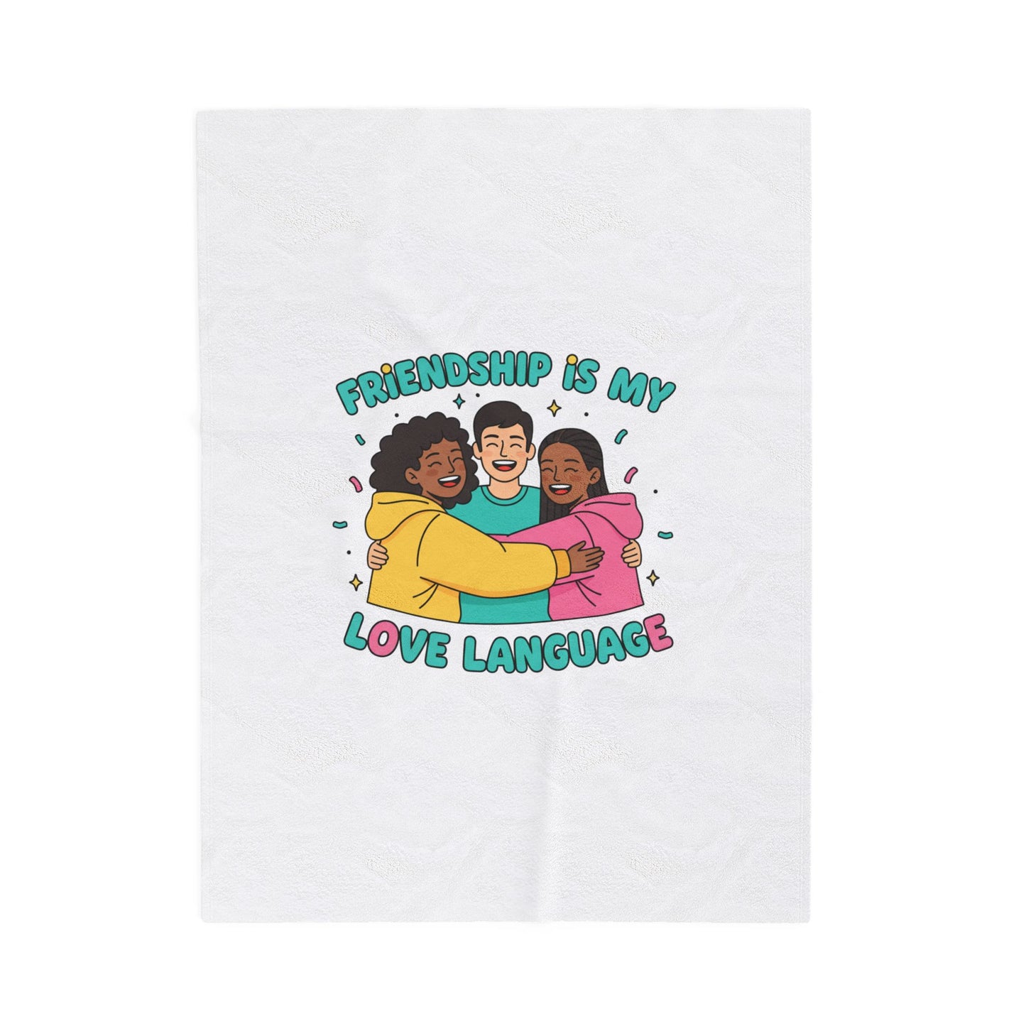 Friendship Is My Love Language Velveteen Plush Blanket | Platonic Love, Bestie Keepsake