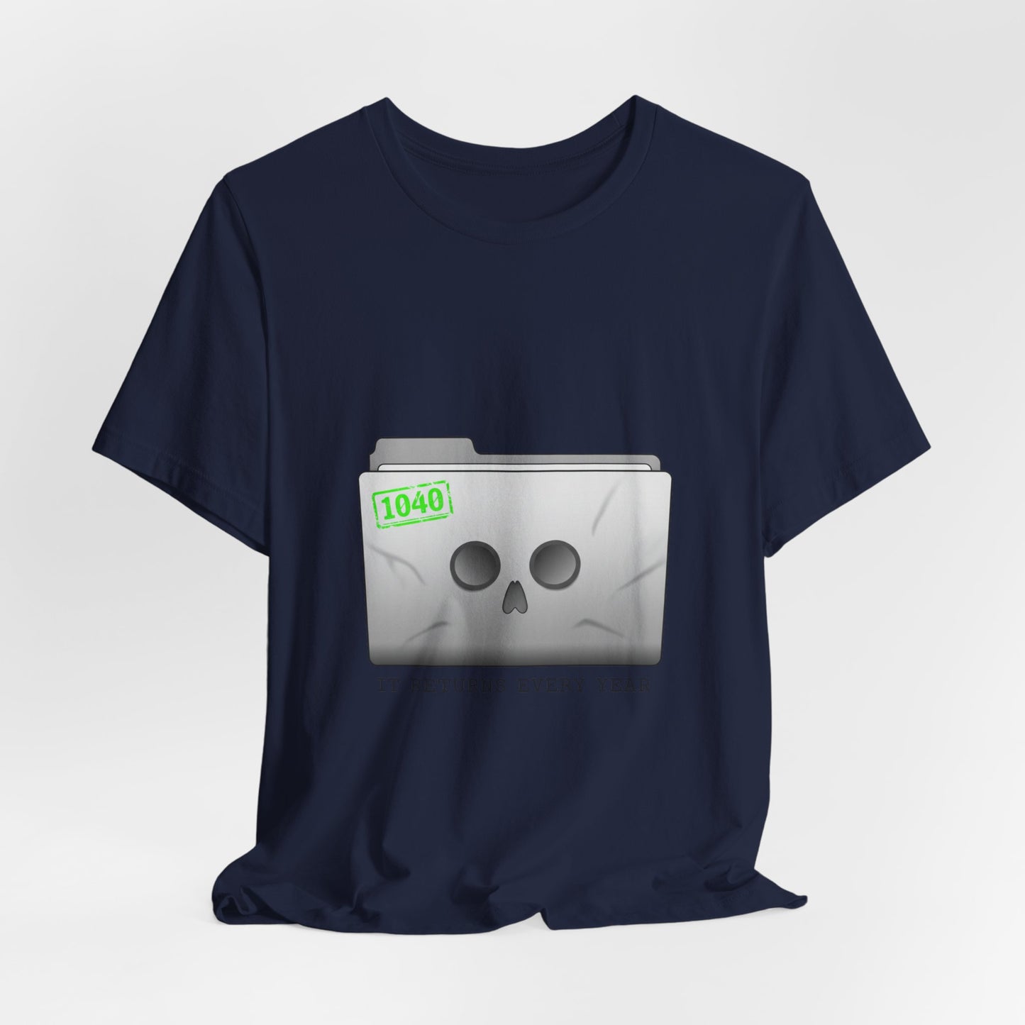 It Returns Every Year Tee | tax meme, IRS humor