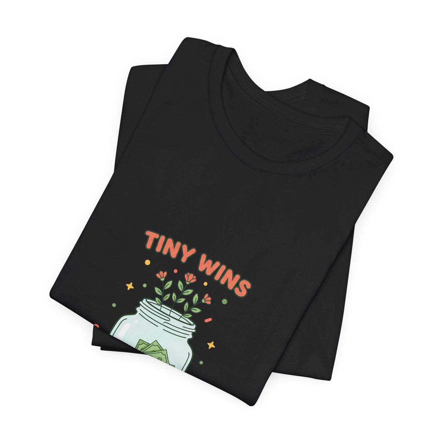 Tiny Wins Jar T-Shirt | budget life, small wins, frugal humor