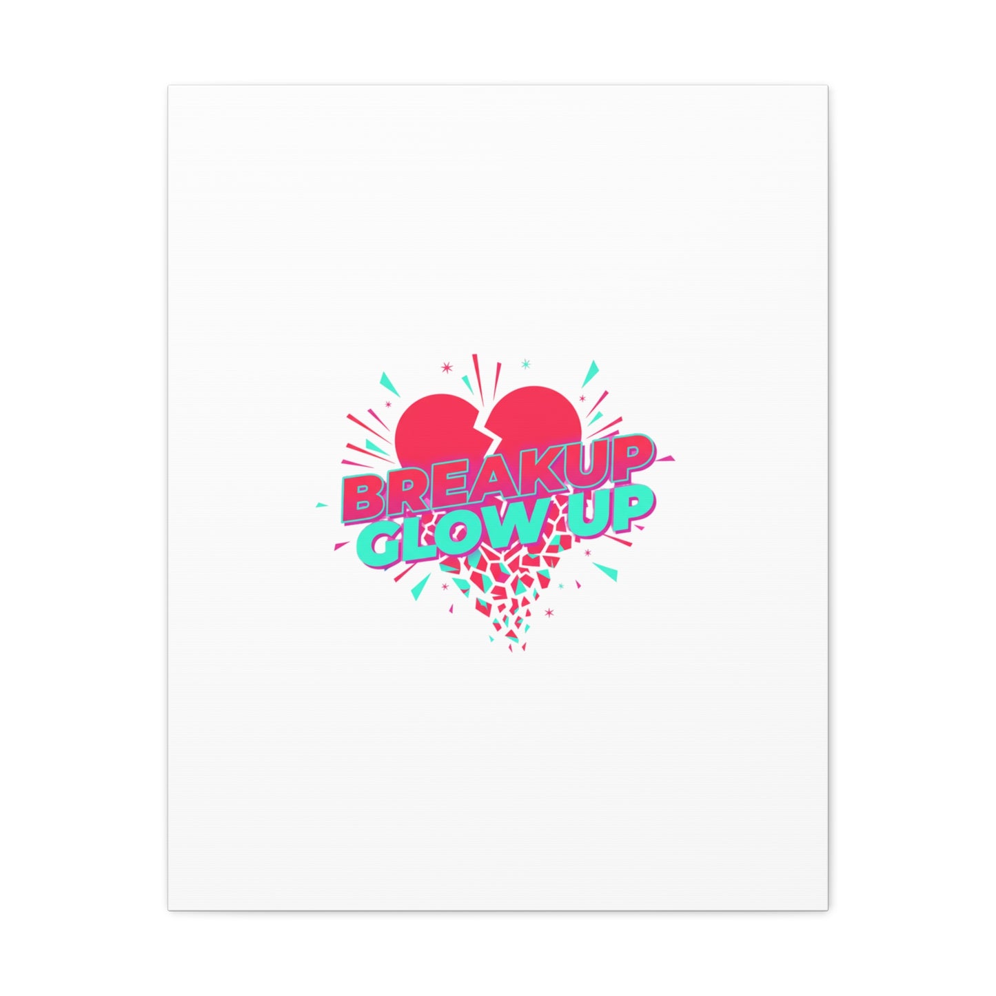 Breakup Glow Up Canvas, Matte Stretched Heart Graphic | self upgrade, single era