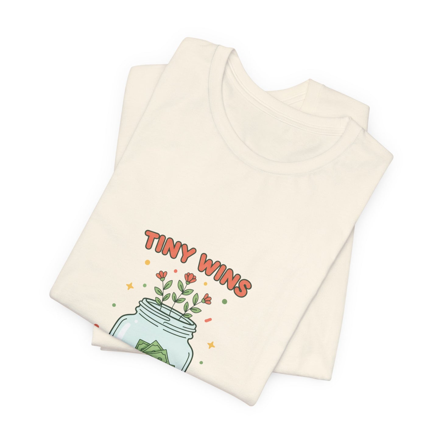 Tiny Wins Jar T-Shirt | budget life, small wins, frugal humor