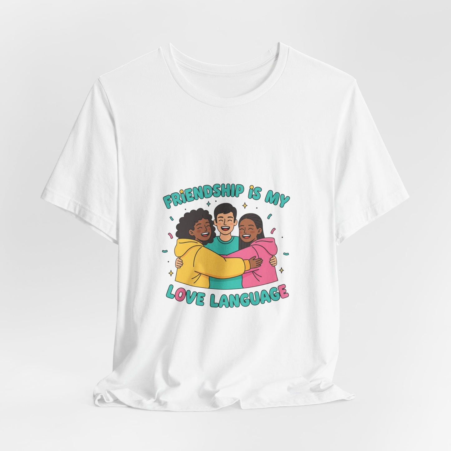 Friendship Is My Love Language Tee | Platonic Love, BFF Shirt