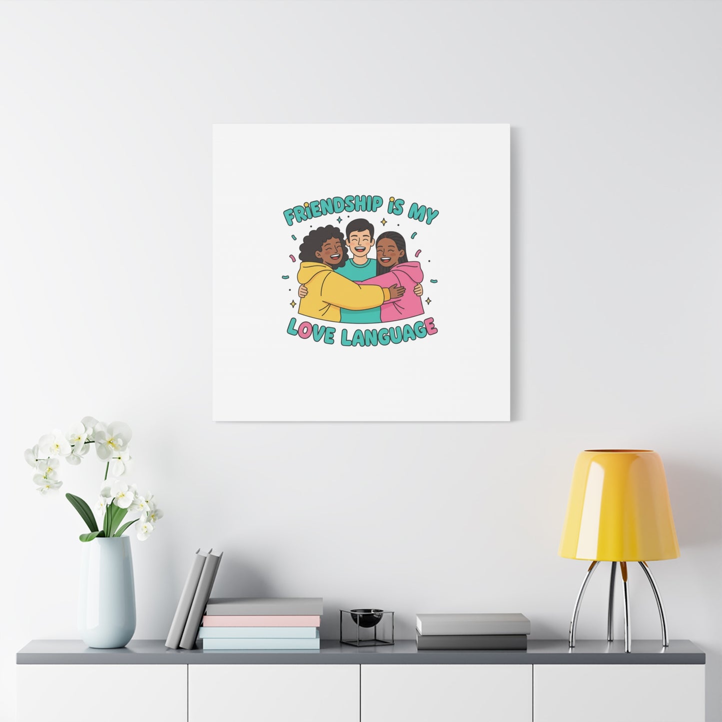Friendship Is My Love Language Canvas | Platonic Love, Bestie Art