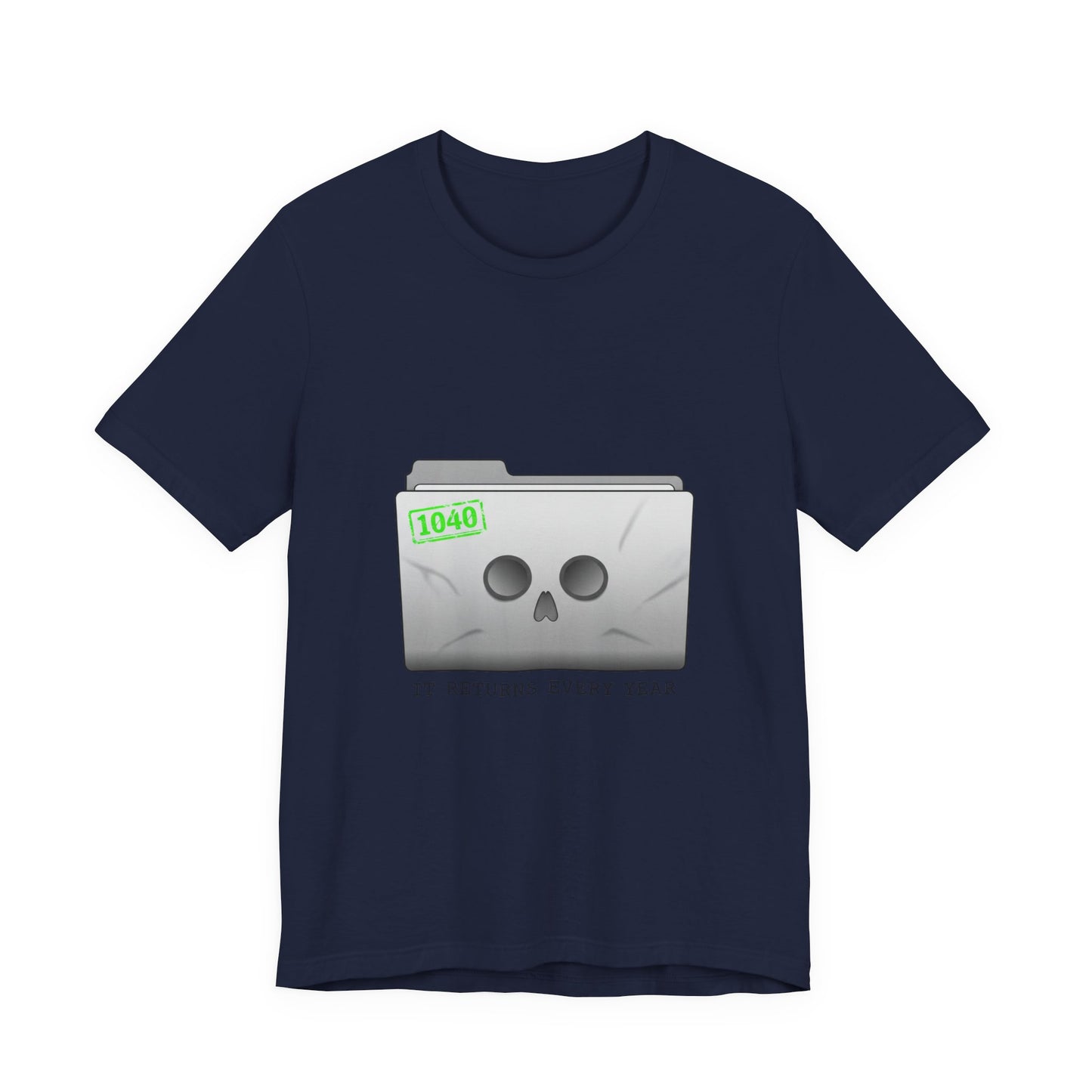It Returns Every Year Tee | tax meme, IRS humor