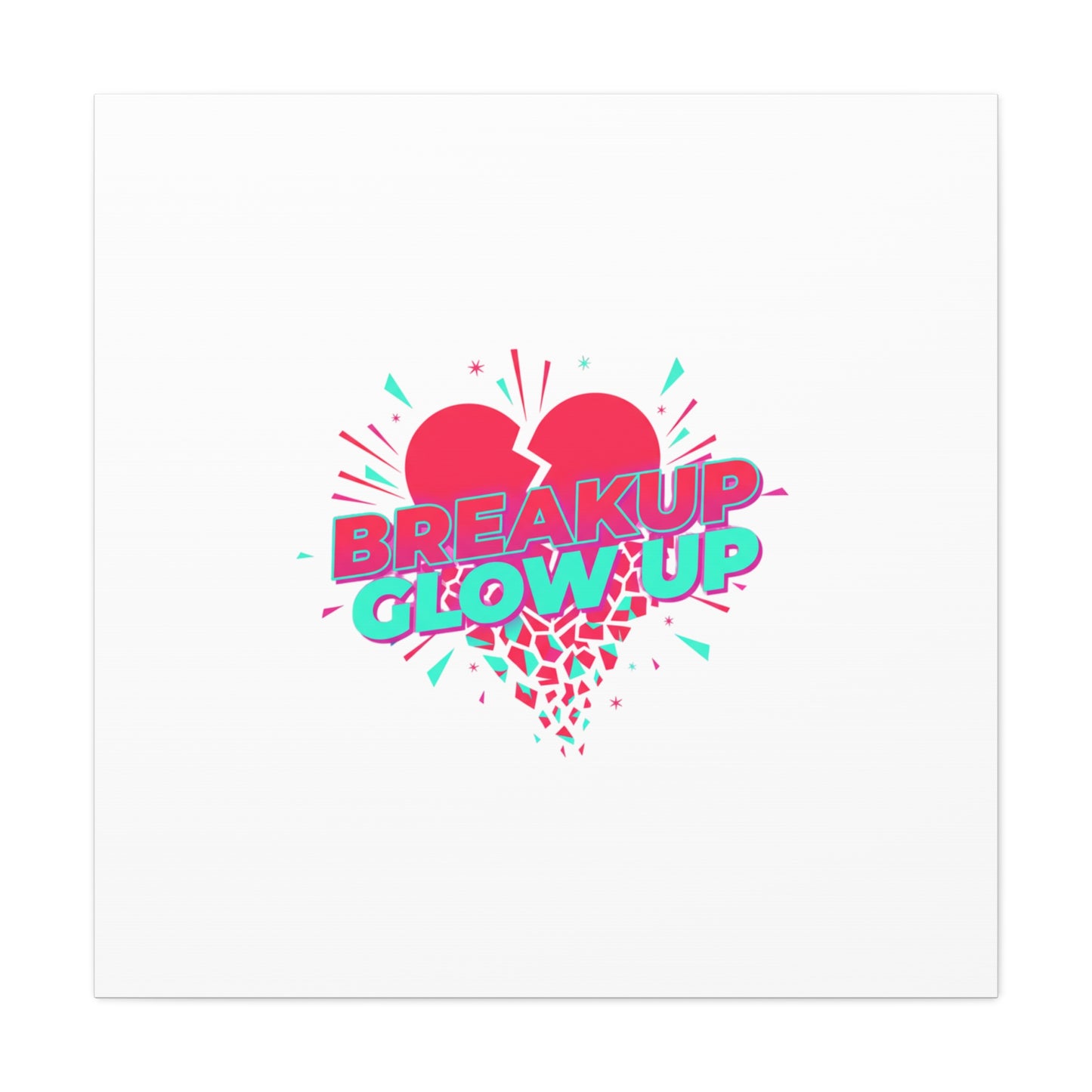 Breakup Glow Up Canvas, Matte Stretched Heart Graphic | self upgrade, single era
