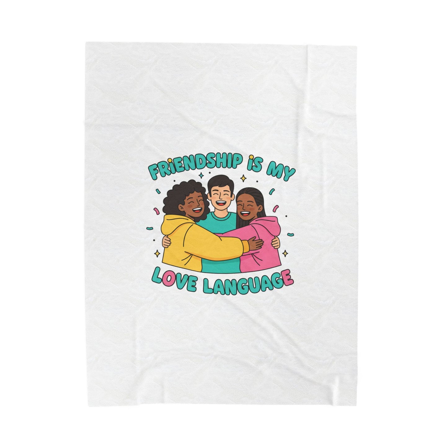 Friendship Is My Love Language Velveteen Plush Blanket | Platonic Love, Bestie Keepsake