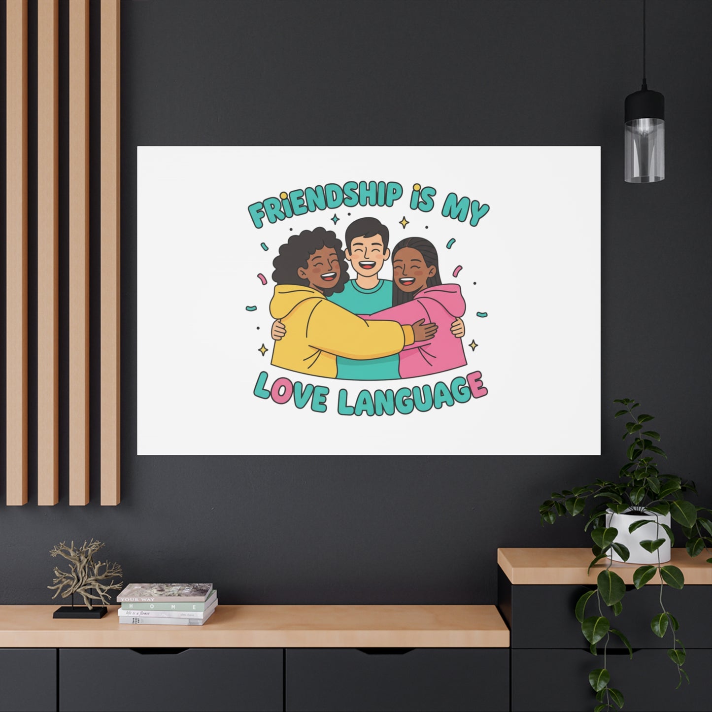 Friendship Is My Love Language Canvas | Platonic Love, Bestie Art