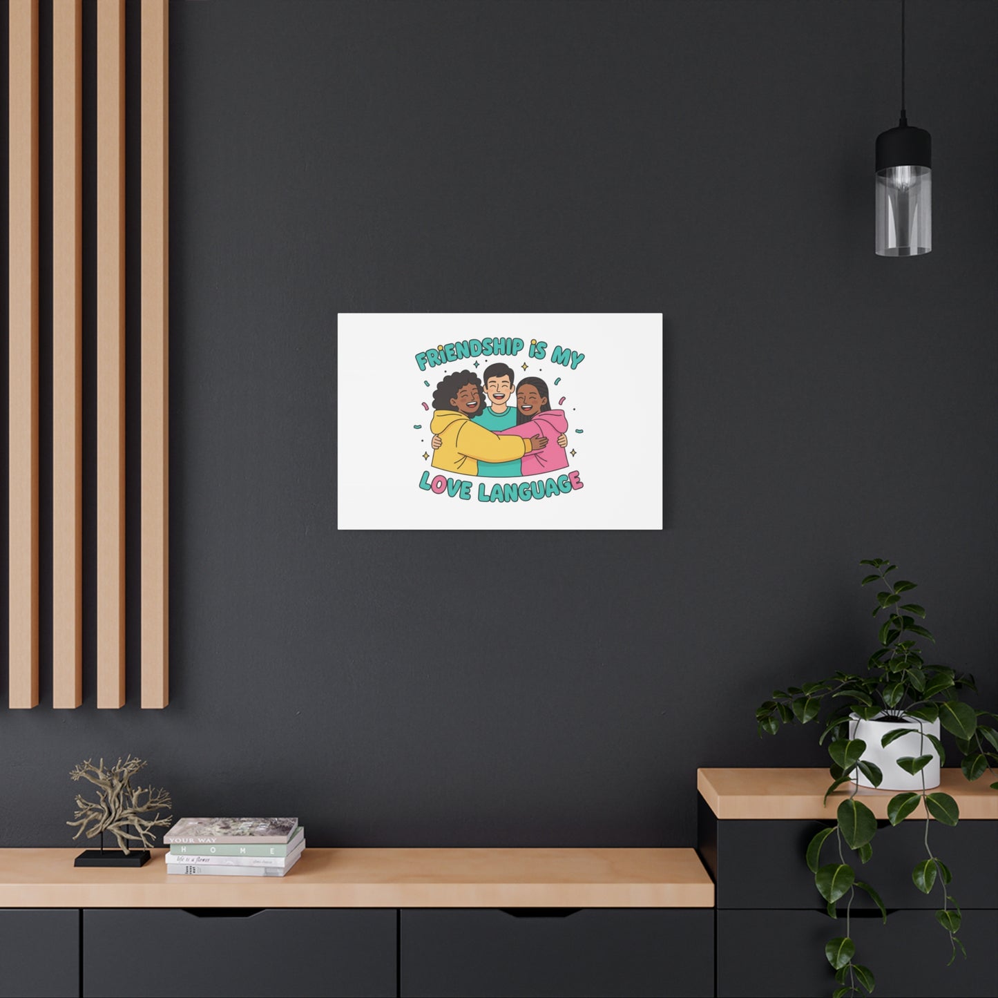 Friendship Is My Love Language Canvas | Platonic Love, Bestie Art