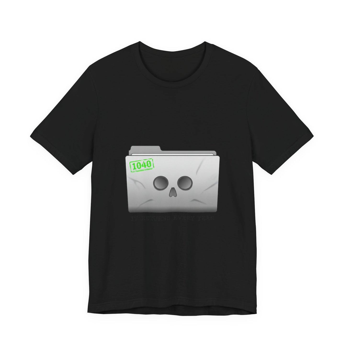 It Returns Every Year Tee | tax meme, IRS humor