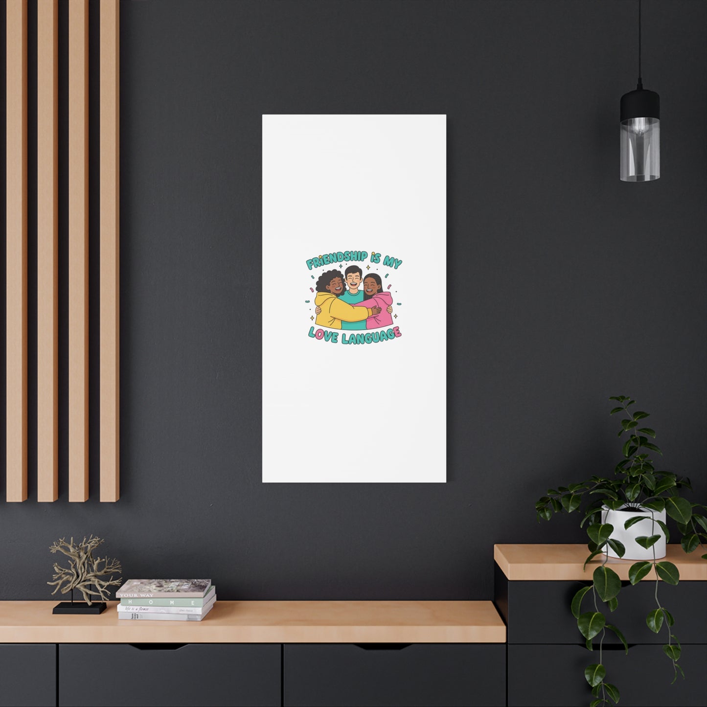 Friendship Is My Love Language Canvas | Platonic Love, Bestie Art