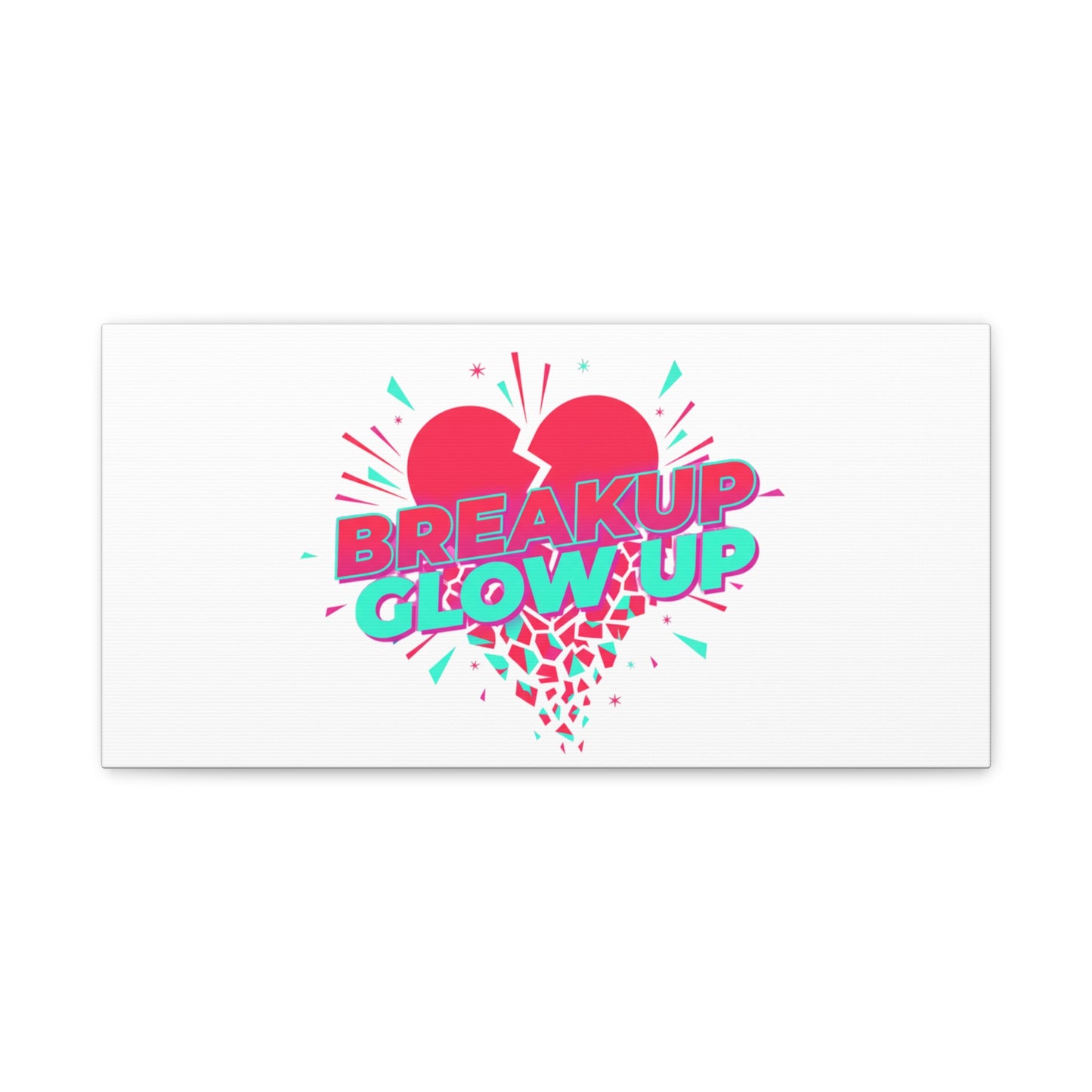 Breakup Glow Up Canvas, Matte Stretched Heart Graphic | self upgrade, single era