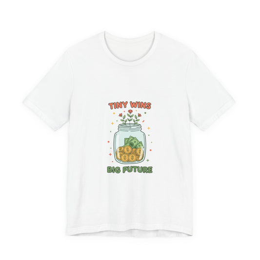 Tiny Wins Jar T-Shirt | budget life, small wins, frugal humor
