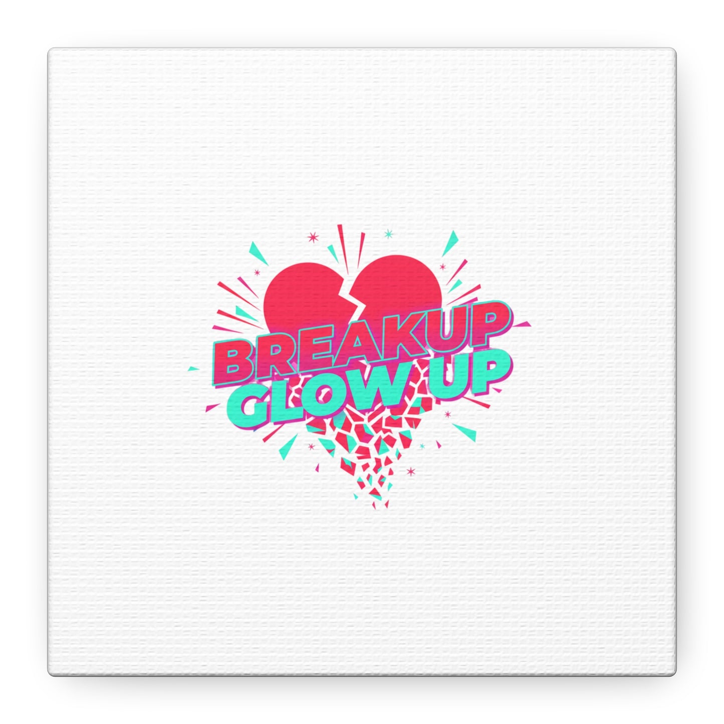 Breakup Glow Up Canvas, Matte Stretched Heart Graphic | self upgrade, single era