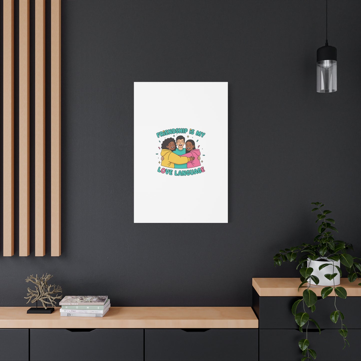 Friendship Is My Love Language Canvas | Platonic Love, Bestie Art