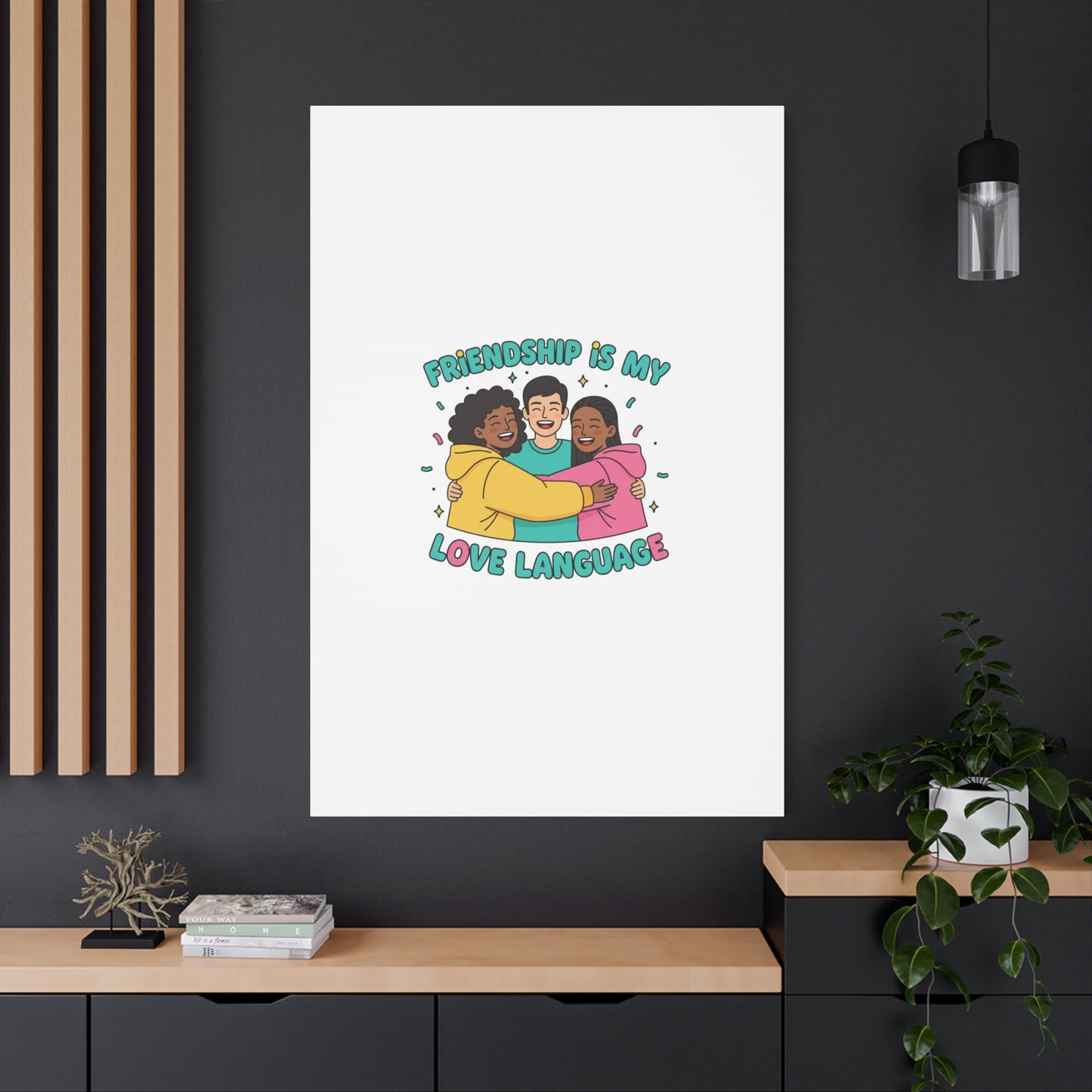 Friendship Is My Love Language Canvas | Platonic Love, Bestie Art