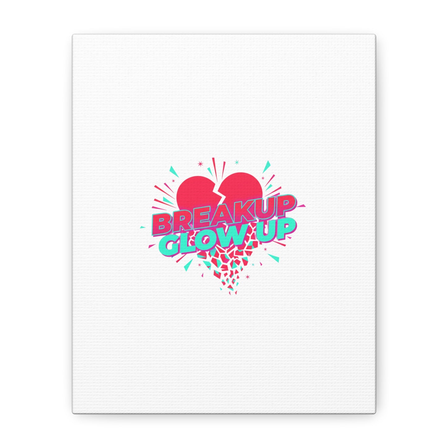 Breakup Glow Up Canvas, Matte Stretched Heart Graphic | self upgrade, single era