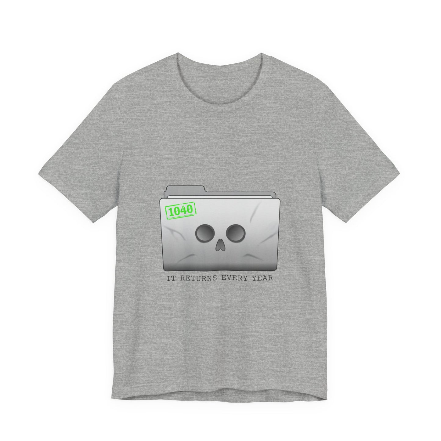 It Returns Every Year Tee | tax meme, IRS humor