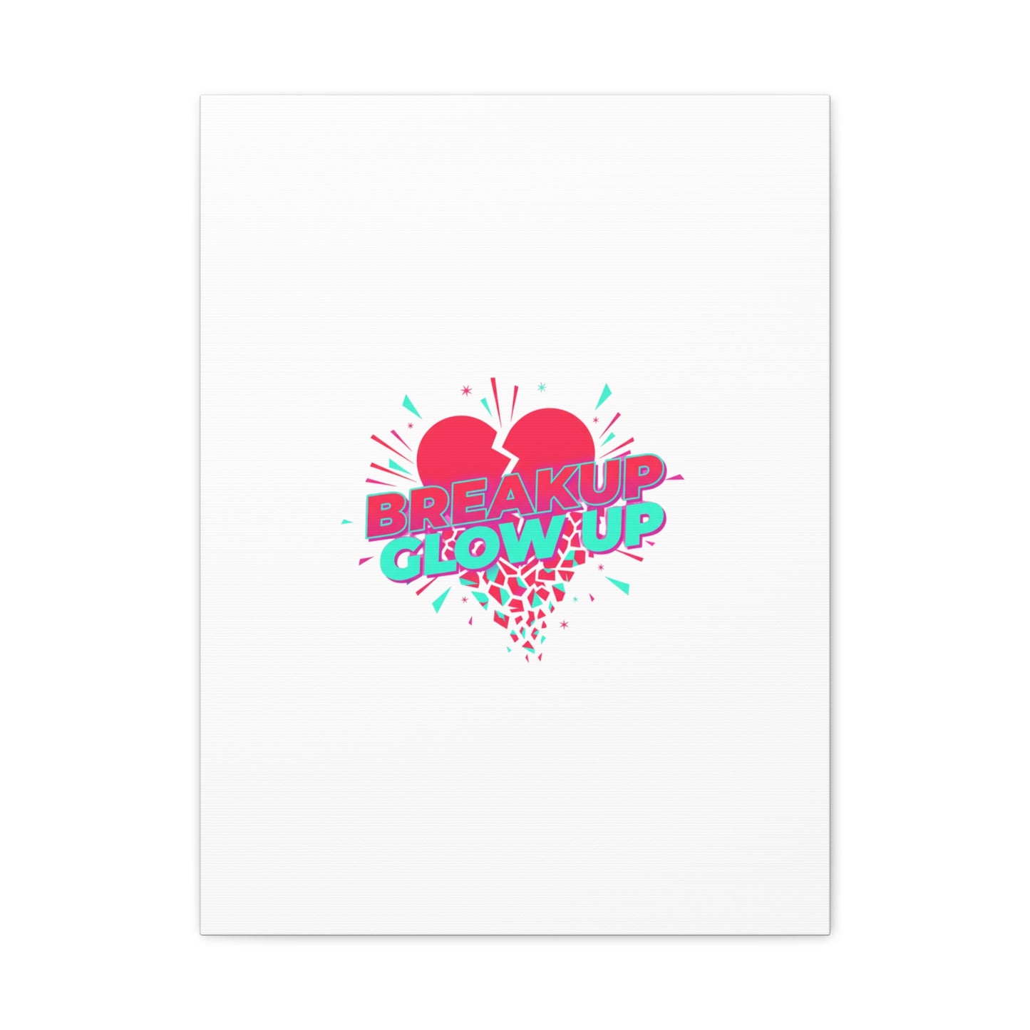 Breakup Glow Up Canvas, Matte Stretched Heart Graphic | self upgrade, single era