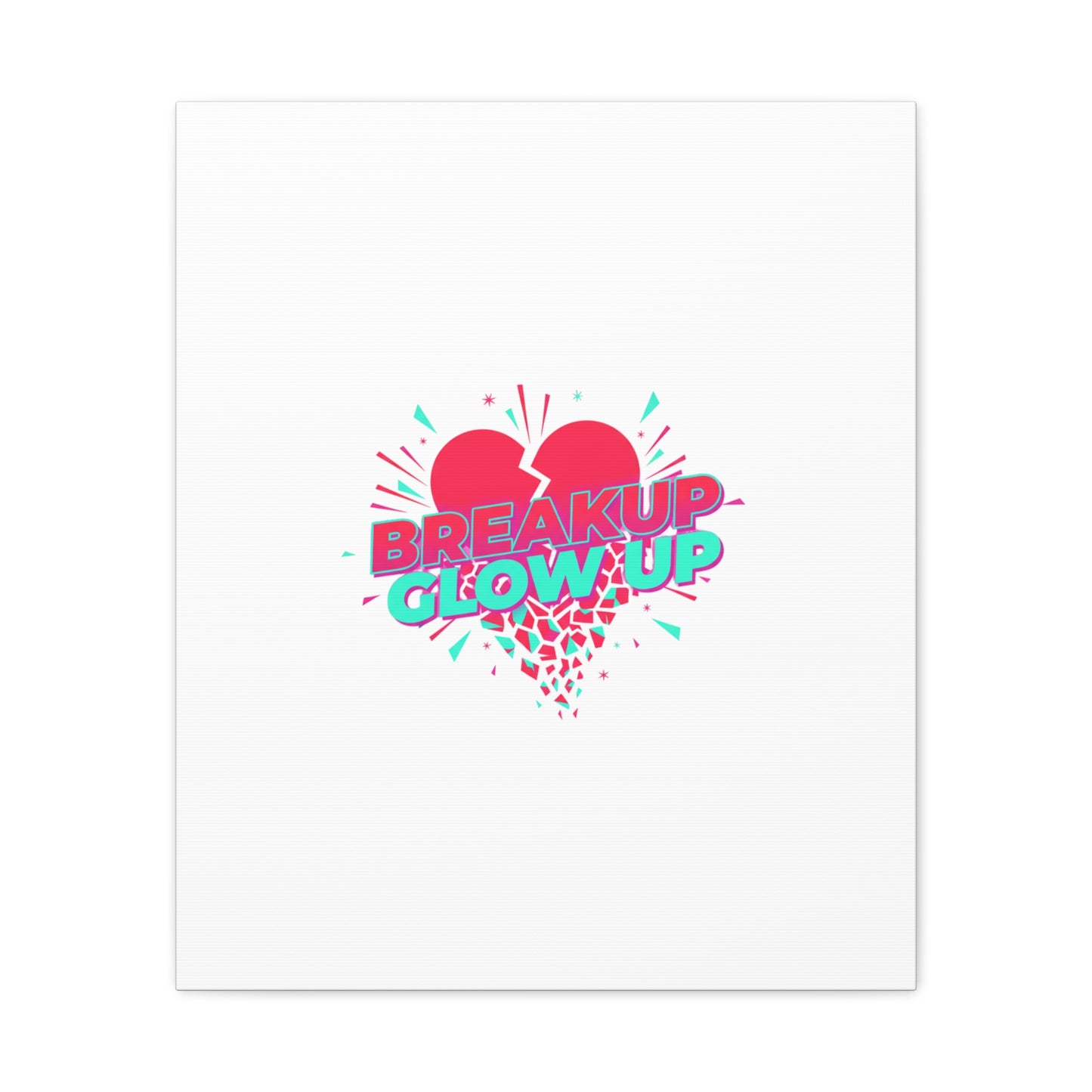 Breakup Glow Up Canvas, Matte Stretched Heart Graphic | self upgrade, single era